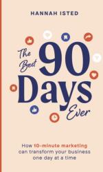 The Best 90 Days Ever (ISBN: 9781788605311)