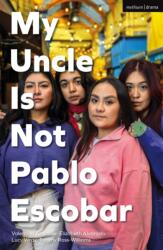 My Uncle Is Not Pablo Escobar (ISBN: 9781350423251)