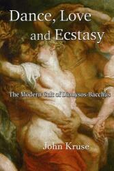 Dance, Love and Ecstasy (ISBN: 9781739973360)