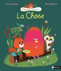 La chose - Astrid Desbordes (ISBN: 9782092552766)