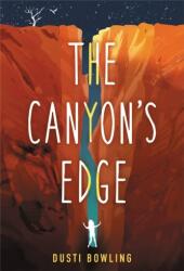 The Canyon's Edge - Dusti Bowling (ISBN: 9780316494670)