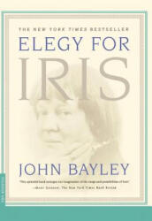 Elegy for Iris - John Bayley (ISBN: 9780312253820)