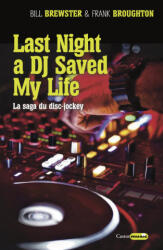 Last night a DJ saved my life - Bill Brewster, Frank Broughton (ISBN: 9791027800582)