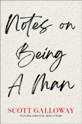 Notes on Being a Man - Scott Galloway (ISBN: 9781398554566)