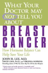 What Your Doctor May Not Tell You About Breast Cancer (ISBN: 9780446679800)