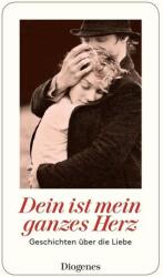 Dein ist mein ganzes Herz (ISBN: 9783257244830)