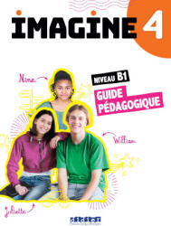 Imagine 4 - niv. B1- Guide Pédagogique Papier - Agnès Gallezot, Albane Léonard, Ariane Ludinard (ISBN: 9782278108565)