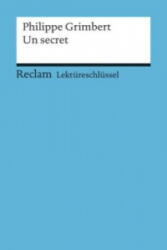 Lektüreschlüssel zu Philippe Grimbert: Un secret (ISBN: 9783150154410)