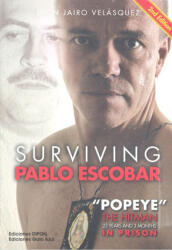 SURVIVING PABLO ESCOBAR - VELASQUEZ, JHON JAIRO (ISBN: 9789588243504)