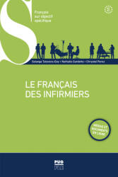 Le français des infirmiers - Nouvelle édition - PEREZ, GARDETTE-TRIA, TALAVERA-GOY (ISBN: 9782706153976)