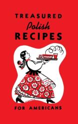 Treasured Polish Recipes for Americans - Irene Jasinski, Marie Sokolowski (ISBN: 9781626549494)