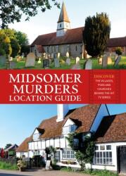 Midsomer Murders Location Guide (ISBN: 9781841659336)