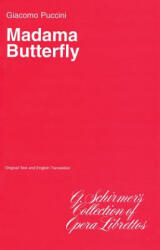 Madama Butterfly: Libretto - Giacomo Puccini, Hal Leonard Publishing Corporation (ISBN: 9780793526147)