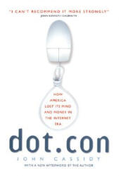 Dot. Con - John Cassidy (ISBN: 9780060008819)
