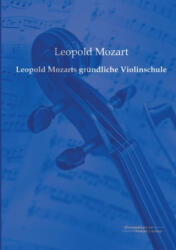 Leopold Mozarts grundliche Violinschule - Leopold Mozart (ISBN: 9783956980770)