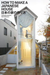 How to Make a Japanese House - Cathelijne Nuijsink (ISBN: 9789056628505)