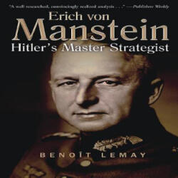 Erich Von Manstein - Benoit Lemay (ISBN: 9781612000596)