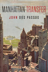 Manhattan Transfer - John Dos Passos (ISBN: 9781684224968)