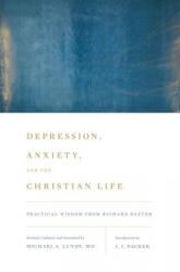 Depression, Anxiety, and the Christian Life - J. I. Packer (ISBN: 9781433542060)