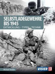 Selbstladegewehre bis 1945 - Michael Heidler (ISBN: 9783613043336)