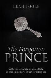 The Forgotten Prince - Leah Toole (ISBN: 9781738577828)