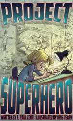 Project Superhero - E. Paul Zehr, Kris Pearn (ISBN: 9781770411807)