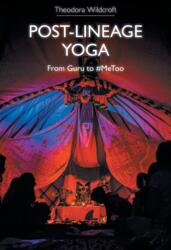 Post-lineage Yoga (ISBN: 9781781799406)