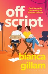 Off Script - Bianca Gillam (ISBN: 9781526676481)