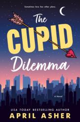The Cupid Dilemma (ISBN: 9781250357885)