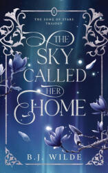 The Sky Called Her Home - B. J. Wilde (ISBN: 9781764128711)