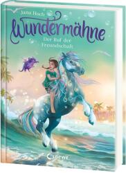 Wundermähne (Band 3) - Der Ruf der Freundschaft (ISBN: 9783743220058)