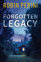 Forgotten Legacy - Robin Perini (ISBN: 9781503903449)