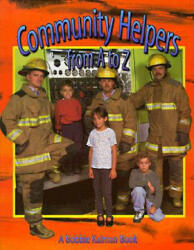 Community Helpers from A to Z - Bobbie Kalman (ISBN: 9780865054042)