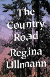 Country Road - Stories - Regina Ullman, Kurt Beals (ISBN: 9780811220057)