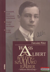 Wass Albert, a boldog szomorúember (ISBN: 9789632982519)