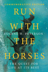 Run with the Horses - Eugene H. Peterson, Eric E. Peterson (2022)