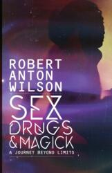 Sex, Drugs & Magick - A Journey Beyond Limits (2021)