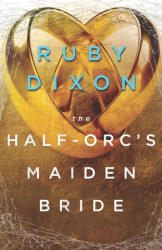 Half-Orc's Maiden Bride - Ruby Dixon (2022)