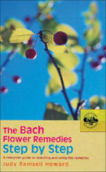 Bach Flower Remedies Step by Step - Judy Ramsell Howard (ISBN: 9780091906535)