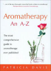 Aromatherapy An A-Z - Patricia Davis (ISBN: 9780091906610)