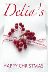 Delia's Happy Christmas (ISBN: 9780091933067)