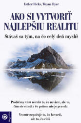 Ako si vytvoriť najlepšiu realitu (ISBN: 9788081006777)