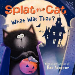 Splat the Cat: What Was That? - Rob Scotton (ISBN: 9780061978630)