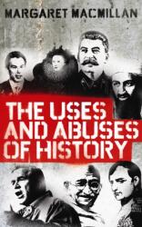 The Uses and Abuses of History (ISBN: 9781846682100)