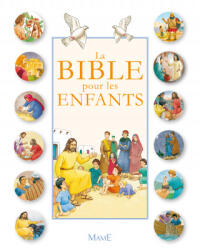 La Bible pour les enfants - François Campagnac, Christophe Raimbault, Karine-Marie Amiot (ISBN: 9782728913787)