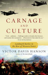Carnage and Culture - Victor Davis Hanson (ISBN: 9780385720380)