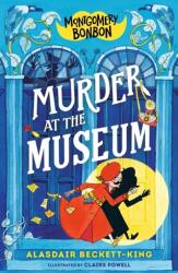 Montgomery Bonbon: Murder at the Museum (ISBN: 9781529501049)