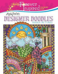 Forever Inspired Coloring Book: Angela Porter's Designer Doodles Hidden Pictures - Angela Porter (ISBN: 9781944686550)