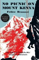 No Picnic on Mount Kenya (ISBN: 9780857053770)