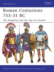 Roman Centurions 753-31 BC (ISBN: 9781849085410)